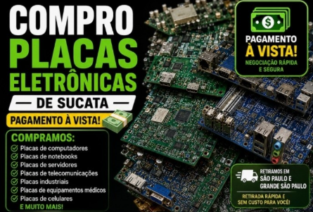 Compro placas eletrônicas sucata 